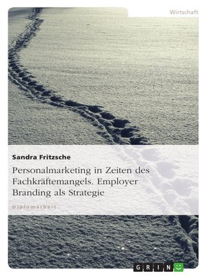 cover image of Personalmarketing in Zeiten des Fachkräftemangels. Employer Branding als Strategie